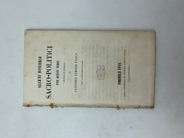Alcuni discorsi sacro-politici per questi tempi recitati in Pinerolo